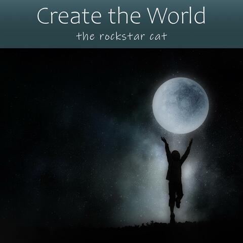Create the World (feat. Eddie Khoriaty)