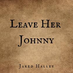 Leave Her Johnny