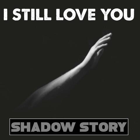 I still love you