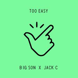 Too Easy (feat. Jack C)