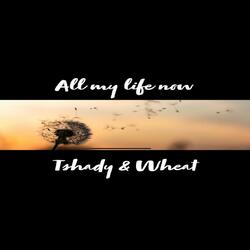 All My Life Now