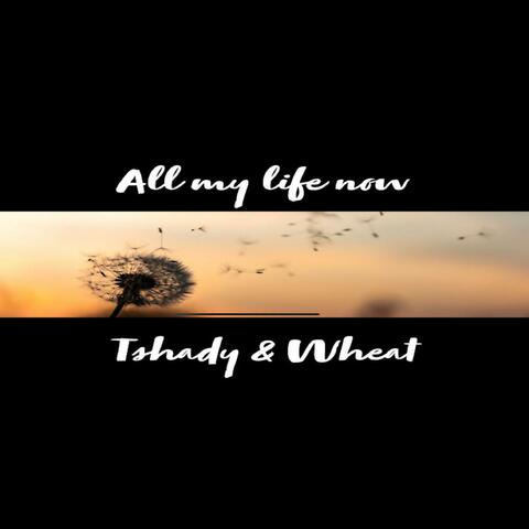 All My Life Now