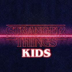Kids (Stranger Things Theme)