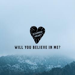 Believe In Me