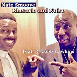 Rhetoric And Noise (feat. R. Cobb Hawkins)