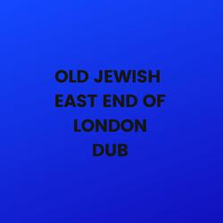 Old Jewish East End Of London Dub