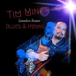 Somewhere between blues and hymns