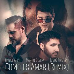 Como Es Amar (feat. Daniel Arcii & Josue Tristan)