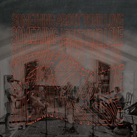 Something About Your Love (Live)