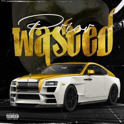 Wasted