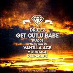 Get out u babe (Mountage Remix)