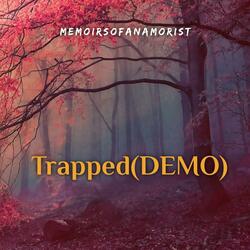 Trapped