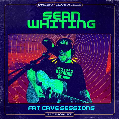 Fat Cave Sessions (Sean Whiting)