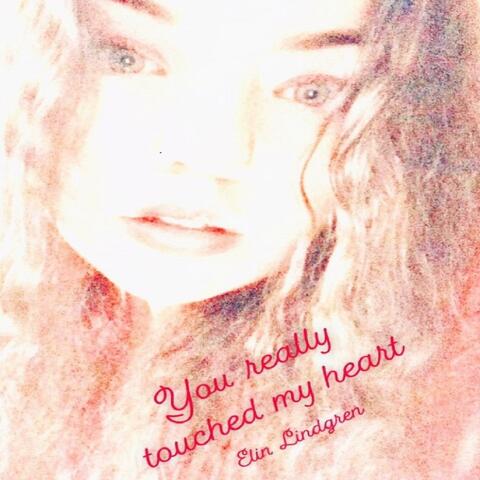 You really touched my heart