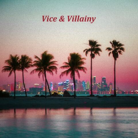 Vice & Villainy