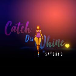 Catch Dis Whine