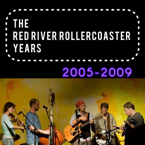 The Red River Rollercoaster Years 2005-2009