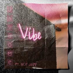 Vibe (feat. MOF Jayy)