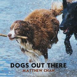 Dogs Out There