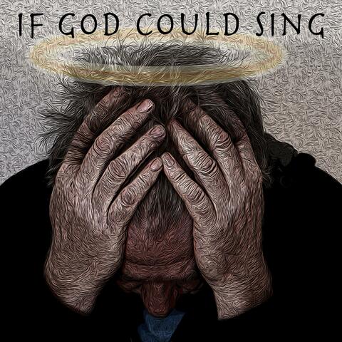 If God Could Sing