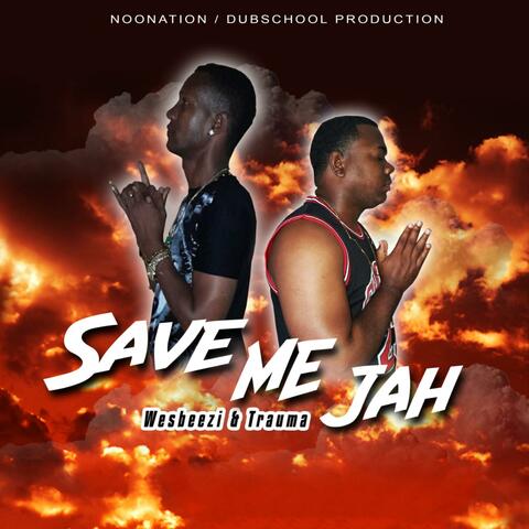 Save me Jah (feat. Trauma)