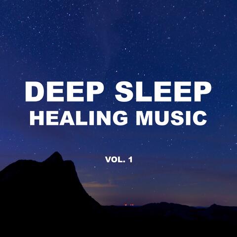 Deep Sleep Healing Music, Vol. 1