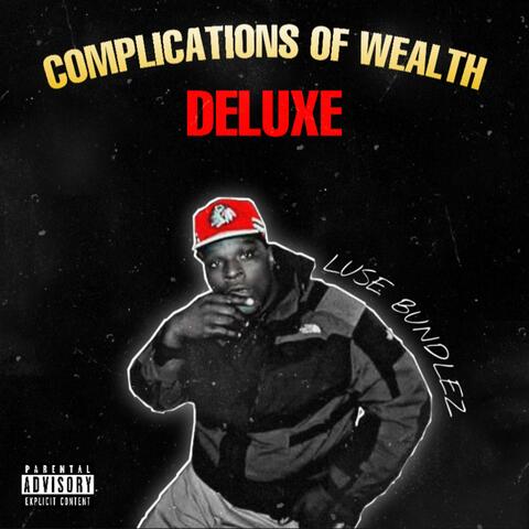 Complications Of Wealth Deluxe