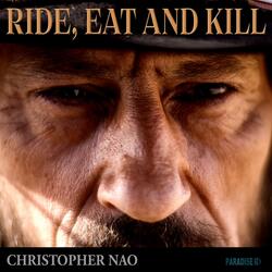 Ride, Eat and Kill