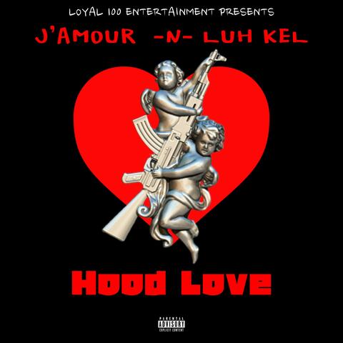 Hood Love (feat. Luh Kel)