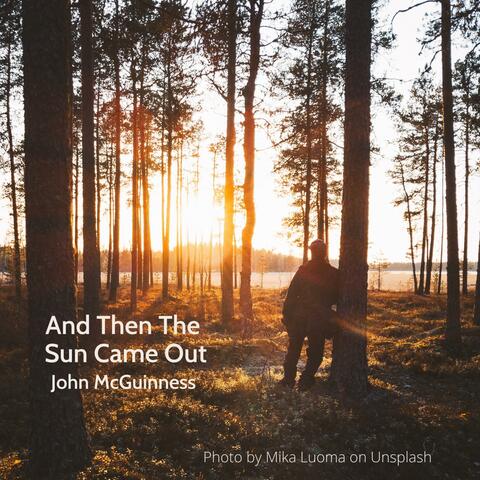 And Then The Sun Came Out