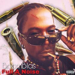Full A Noise (feat. Boomblas)