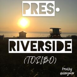 Riverside(T.O.S.I.B.O.)