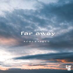 Far Away