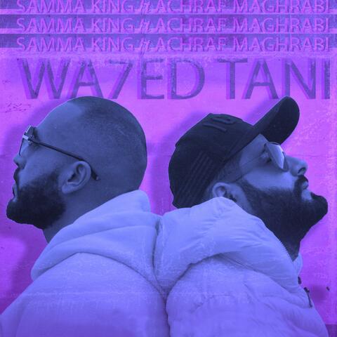 Wahed Tani (feat. Achraf Maghrabi)