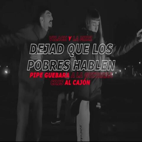 Dejad que los pobres hablen (feat. La Miri & Pipe Guevara)