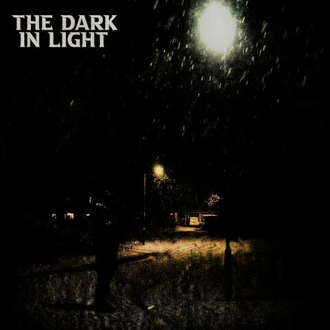 The Dark In Light