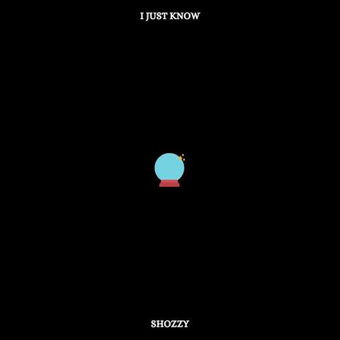 I Just Know