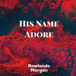 His Name Adore