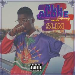 All Alone (feat. Haitian Slim)
