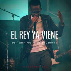 El Rey Ya Viene (feat. Chanel Nova)