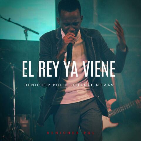 El Rey Ya Viene (feat. Chanel Nova)