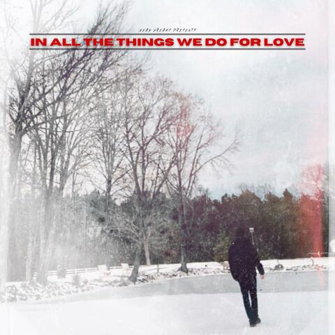 In All The Things We Do For Love