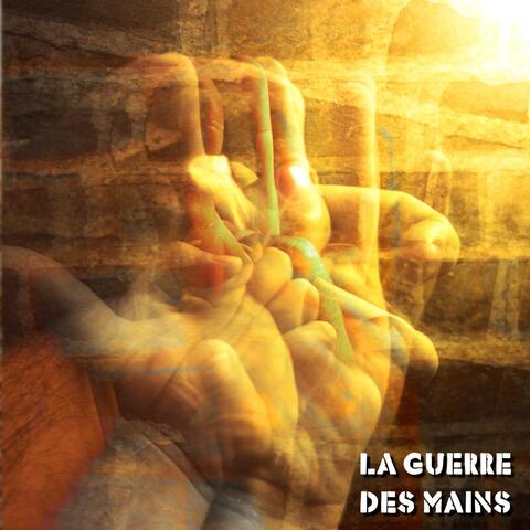 La guerre des mains