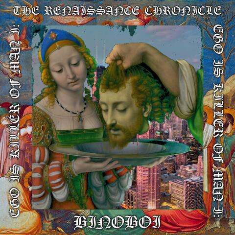 EGO IS KILLER OF MAN 1: The Renaissance Chronicle