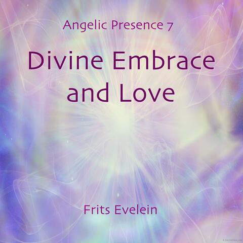 Angelic Presence 7: Divine Embrace