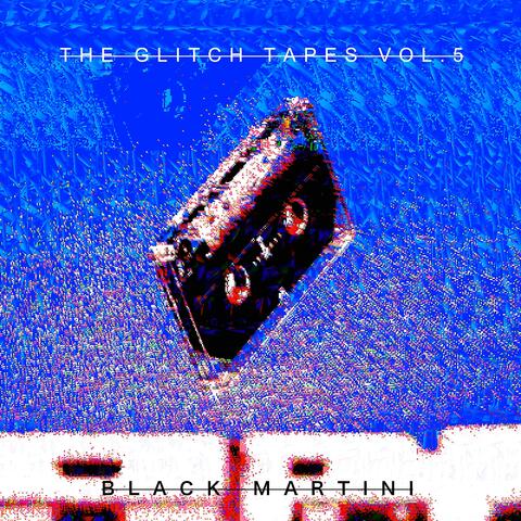 The Glitch Tapes, Vol. 5 (Instrumental)