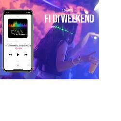 Fi Di Weekend