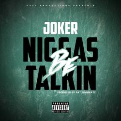 Niggas Be Talkin'