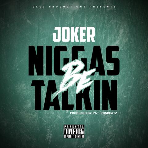 Niggas Be Talkin'