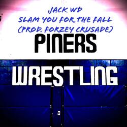 Slam You For The Fall